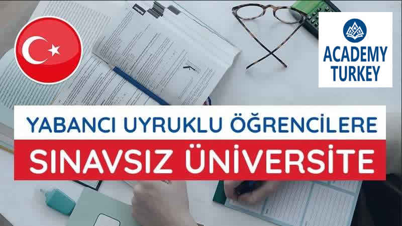 Yabancı Uyruklu Öğrenciler için Sınavsız Üniversite